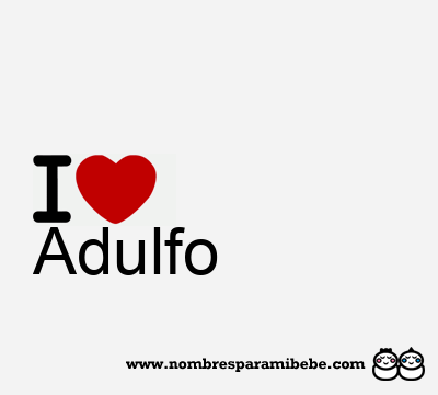 I Love Adulfo