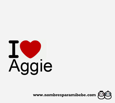 I Love Aggie
