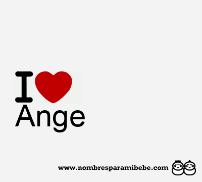 I Love Ange