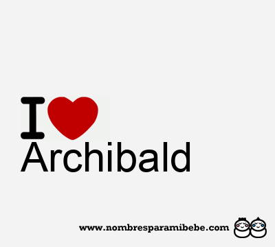 I Love Archibald
