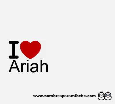 I Love Ariah