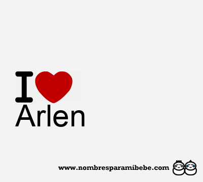 I Love Arlen