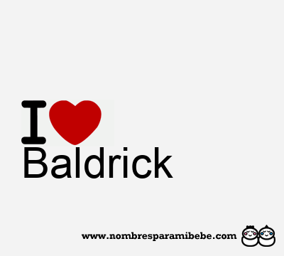 I Love Baldrick