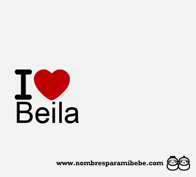 I Love Beila