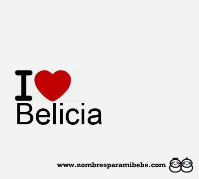 I Love Belicia