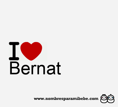 I Love Bernat