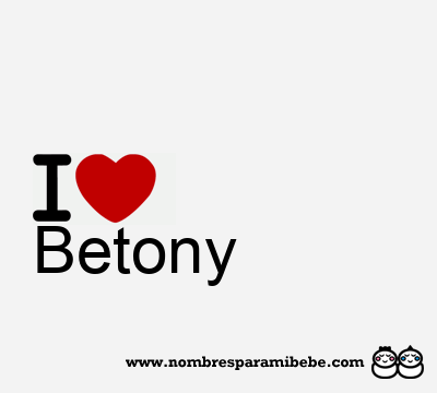 I Love Betony