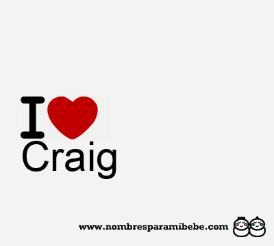I Love Craig