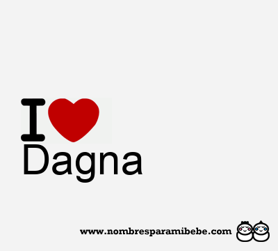 I Love Dagna