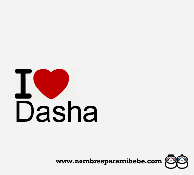 I Love Dasha