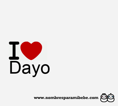 I Love Dayo