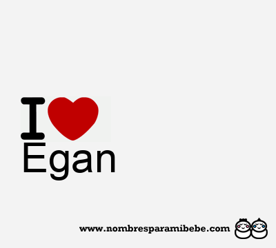 I Love Egan