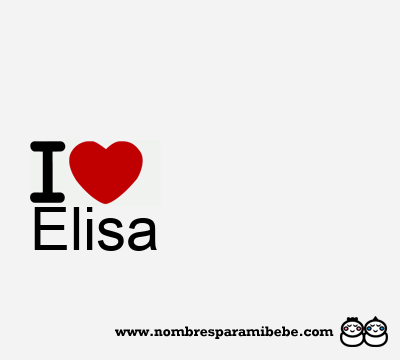 I Love Elisa