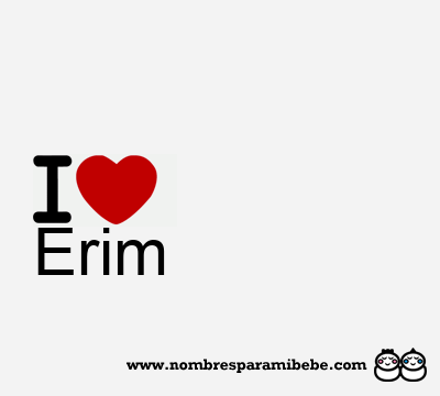 I Love Erim