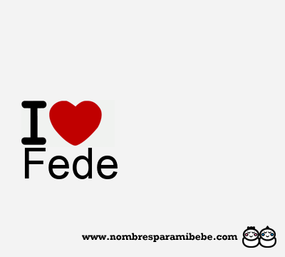 I Love Fede