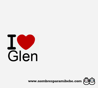 I Love Glen