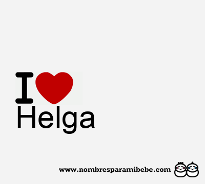 I Love Helga
