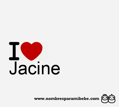 I Love Jacine