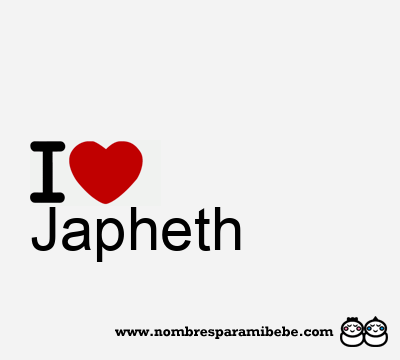 I Love Japheth