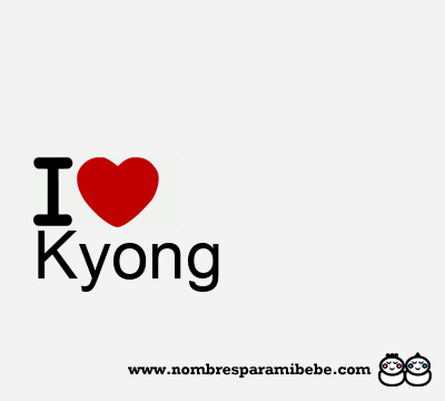 I Love Kyong