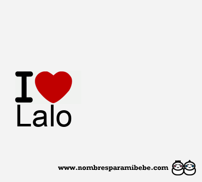 I Love Lalo