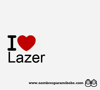 I Love Lazer