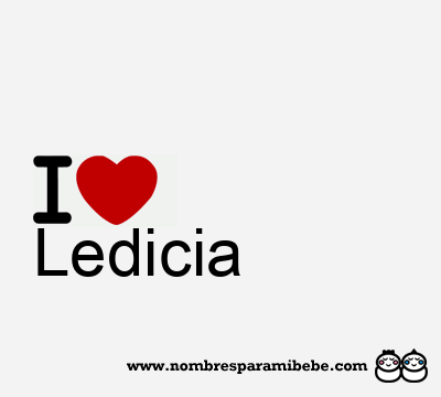 I Love Ledicia