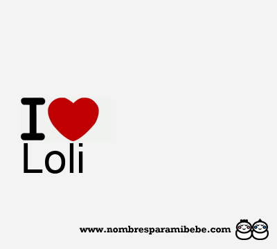 I Love Loli
