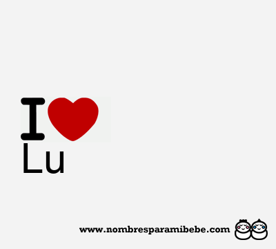 I Love Lu