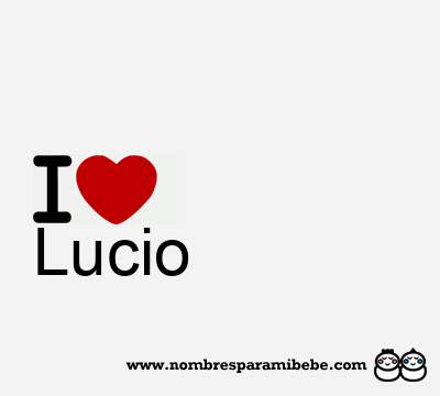 I Love Lucio