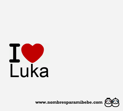 I Love Luka