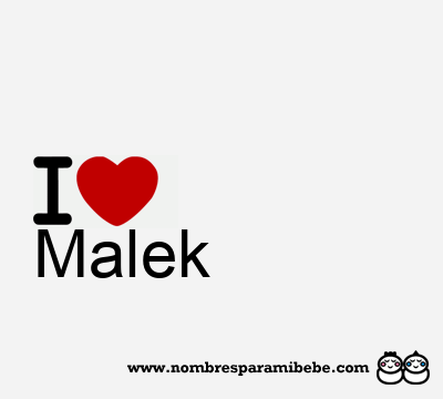 I Love Malek