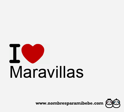 I Love Maravillas
