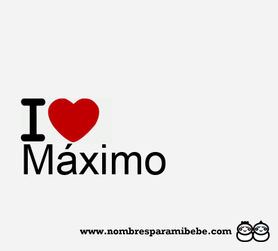 I Love Máximo