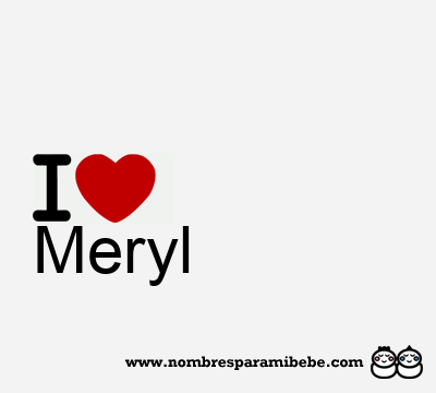 I Love Meryl