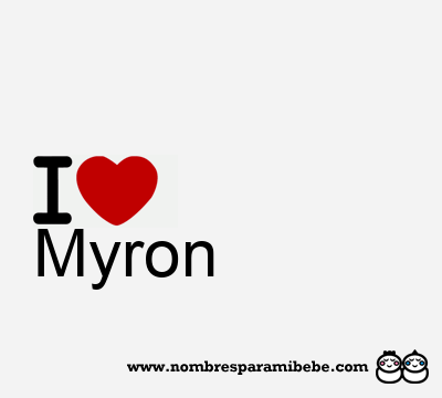I Love Myron