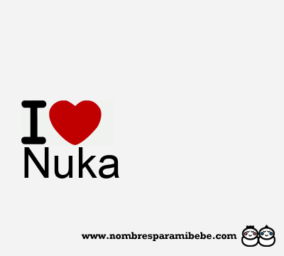 I Love Nuka
