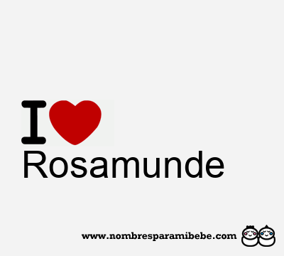 I Love Rosamunde