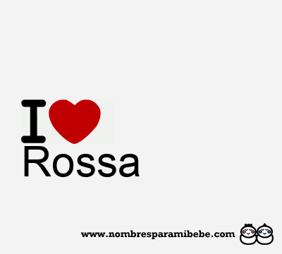 I Love Rossa