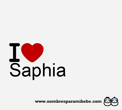 I Love Saphia