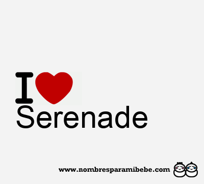 I Love Serenade