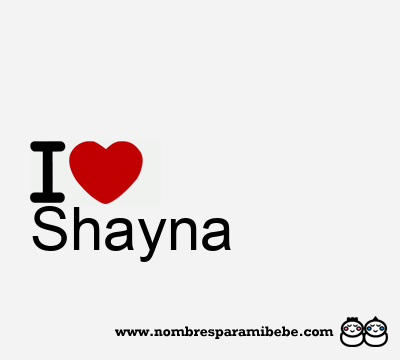 I Love Shayna