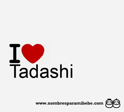 I Love Tadashi