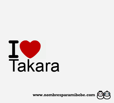 I Love Takara