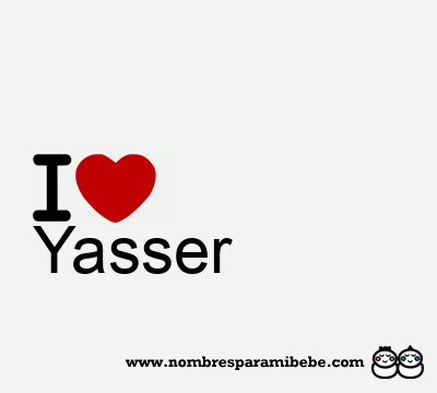 I Love Yasser