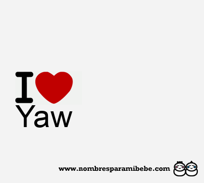 I Love Yaw